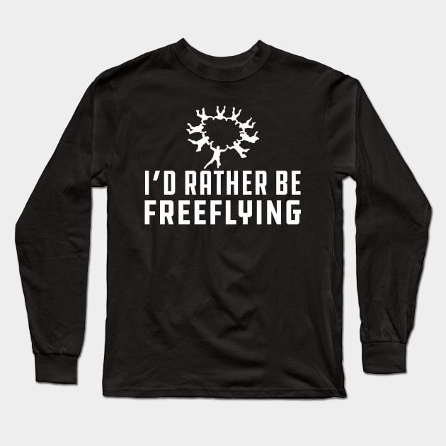 Freeflying - I'd rather be freeflying Long Sleeve T-Shirt by KC Happy Shop